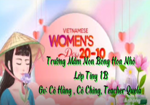 CHÀO MỪNG NGÀY PHỤ NỮ VIỆT NAM 20/10 (TINY 1B)